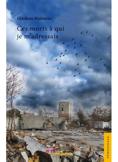 Ces morts a qui je m'adressais