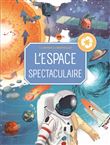 L'espace spectaculaire - Un monde de merveilles