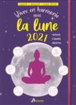 Vivre en harmonie avec la lune 2021