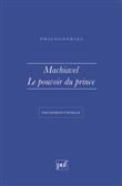 Machiavel. Le pouvoir du Prince