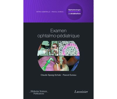 Ophtalmologie pediatrique et strabismes,1:examen pediatrique