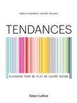 Tendances - Plaidoyer pour ne plus en suivre aucune
