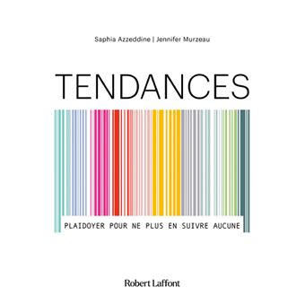 Tendances - Plaidoyer pour ne plus en suivre aucune