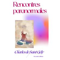 RENCONTRES AVEC LE PARANORMAL
