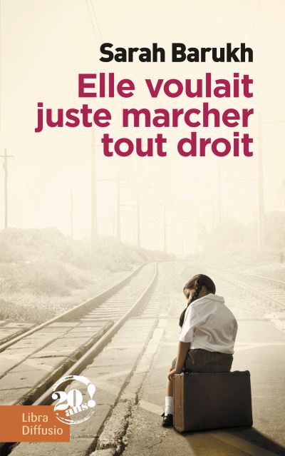 Elle voulait juste marcher tout droit - Sarah Barukh - broché