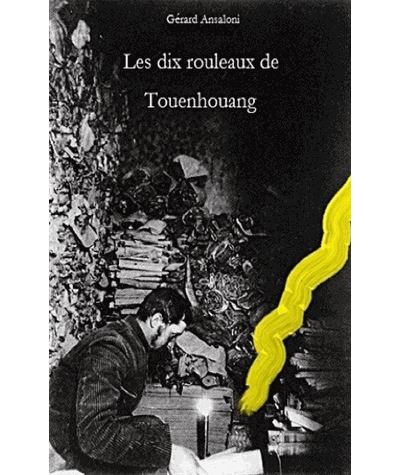Les dix rouleaux de touenhouang
