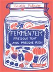 Fermenter presque tout avec presque rien
