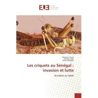 Les criquets au Sénégal : invasion et lutte
