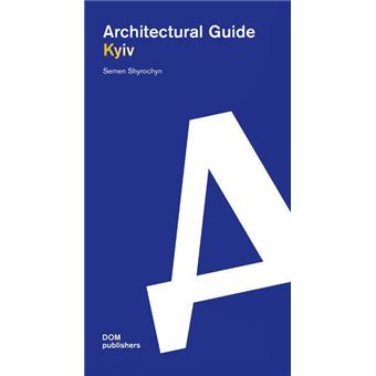 Architectural Guide Kyiv