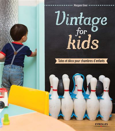 Vintage for kids - Morgane Giner - broché