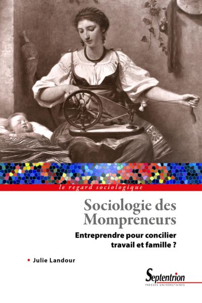 Sociologie des mompreneurs entreprendre pour concilier