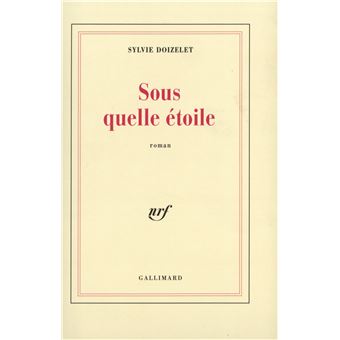 Sous quelle étoile broché Sylvie Doizelet Achat Livre fnac