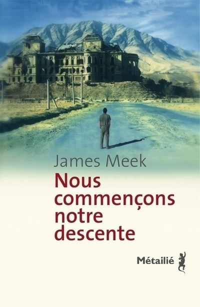 Nous commençons notre descente - James Meek - broché