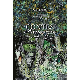 Contes d'Auvergne d'aujourd'hui pour demain