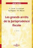 Grands arrêts de la jurisprudence fiscale