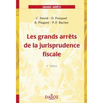 Grands arrêts de la jurisprudence fiscale