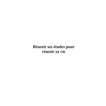 Réussir ses études pour réussir sa vie !