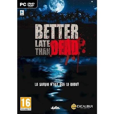 BETTER LATE THAN DEAD FR