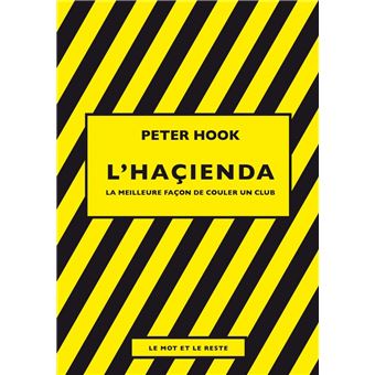 L'Haçienda - La meilleure façon de couler un club