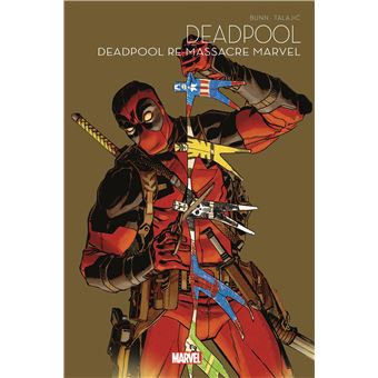 Deadpool re-massacre l'univers Marvel - Marvel Multiverse T02