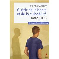 Guérir de la honte et de la culpabilité avec l'IFS