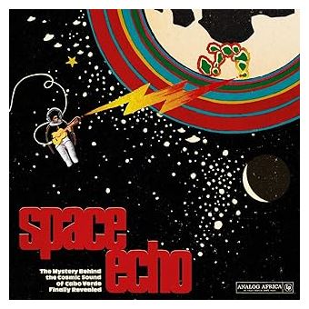 Space Echo the Mystery Behind the Cosmic Sound of Cabo Verde
