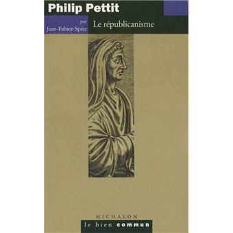 Philip Pettit. Le républicanisme - 1