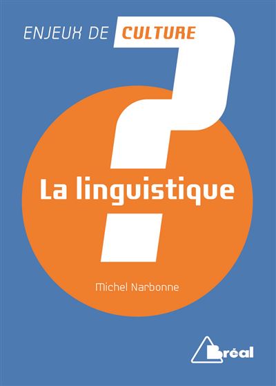 La linguistique - Michel Narbonne - broché