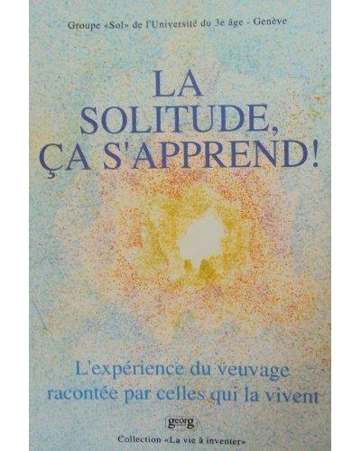 Solitude ca s'apprend!
