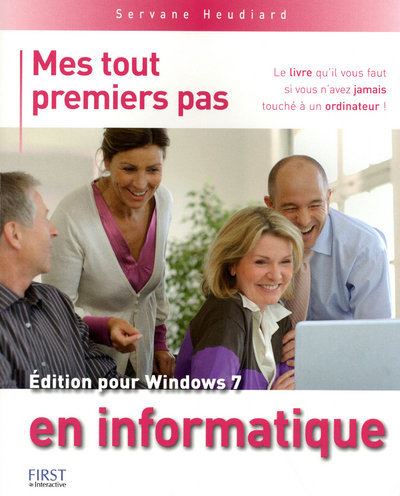 Mes tout premiers pas en informatique Ed Windows 7 - broché - Collectif ...