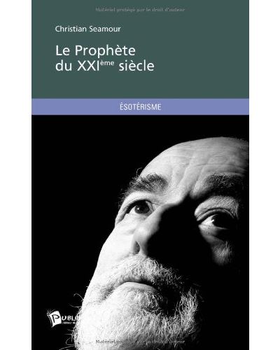 Le prophete du xxi me siecle