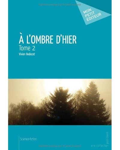 A l'ombre d'hier - tome 2