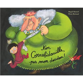 Couverture : Non Cornebidouille, pas mon doudou !