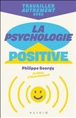 Travailler autrement avec la psychologie positive