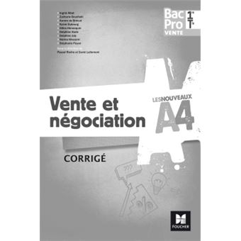 Les Nouveaux A4 Vente Et Negociation 1retle Bac Pro Vente éd 2017 Corrigé - 