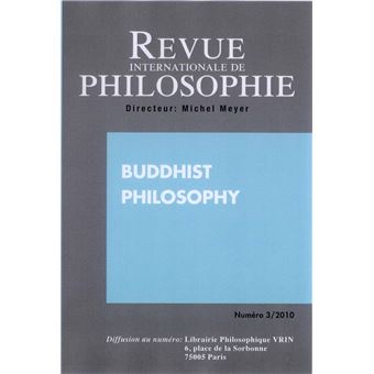 Revue internationale de philosophie 253 (3-2010) buddhist philosophy
