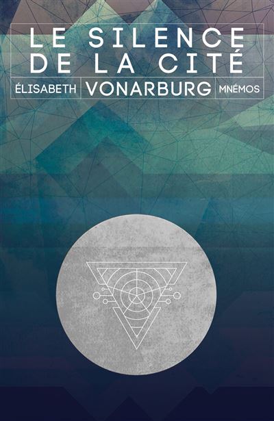 Le Silence de la cité - Elisabeth Vonarburg - broché