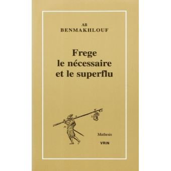Frege. Le nécessaire et le superflu