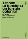 Traces et tensions en terrain colonial