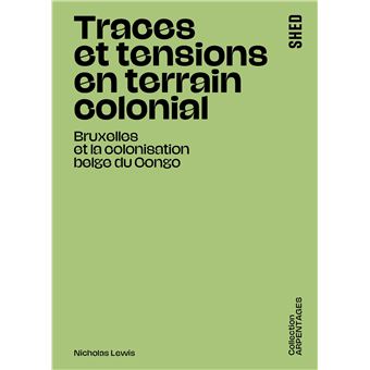 Traces et tensions en terrain colonial