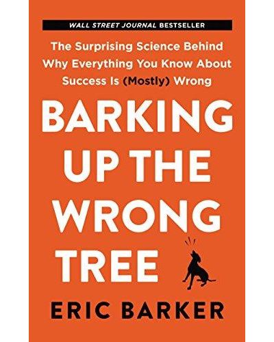 BARKING UP THE WRONG TREE