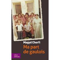 Magyd Cherfi - Ma part de Gaulois : récit