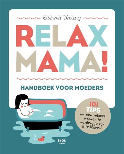 Relax Mama!