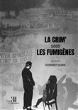 La crim' sous les fumigènes