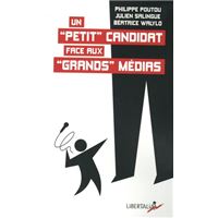Un « petit »  candidat face aux «grands» médias
