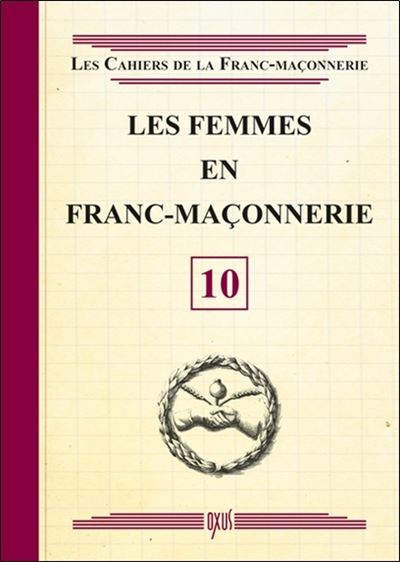 Les femmes en Franc-Maçonnerie - Livret 10 -  Collectif - broché