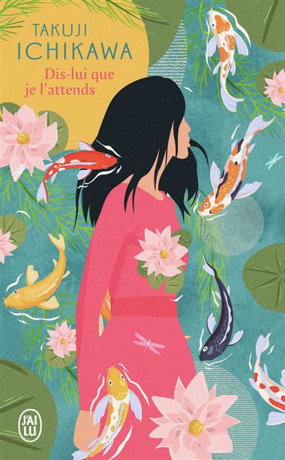 Dis-lui que je l'attends - Takuji Ichikawa - Poche
