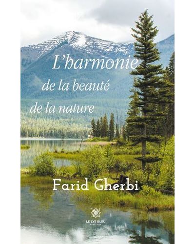 L'harmonie de la beauté de la nature