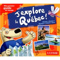 J'explore le Québec - Mon premier guide de voyage