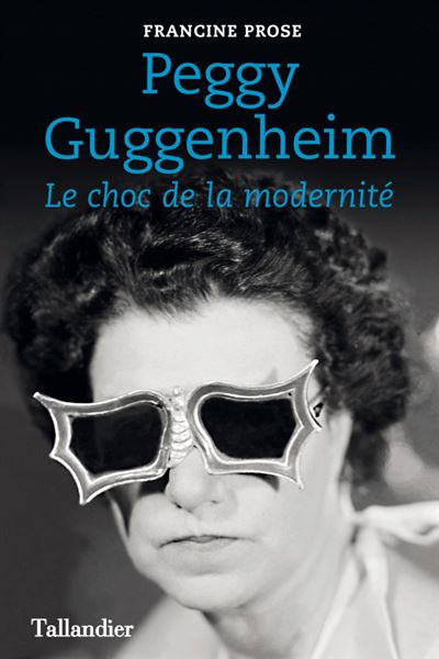 Peggy Guggenheim - Francine Prose - broché